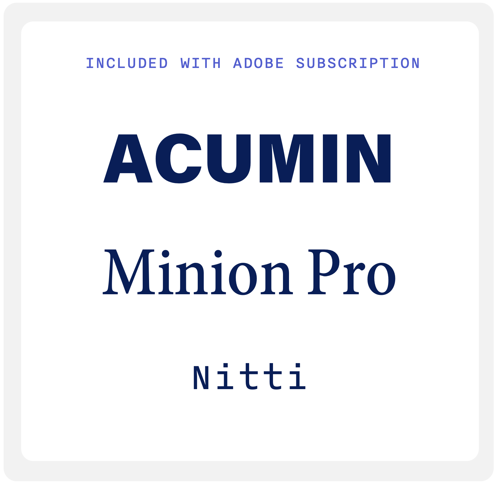 acumin-minion-nitti Acumin, Minion Pro, Nitti Fonts