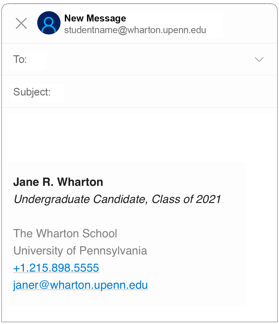 emailSig_Example An email composition window showing a signature for Jane R. Wharton, an undergraduate candidate from the class of 2021 at The Wharton School, University of Pennsylvania, with contact details.