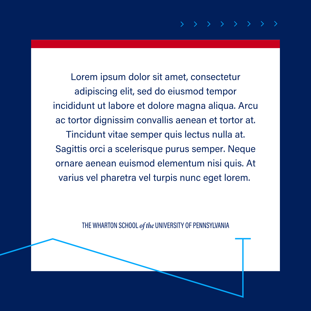 A text layout on a dark blue background with a centered block of placeholder text. At the bottom, "The Wharton School of the University of Pennsylvania" is noted, and blue decorative lines with arrows are present.